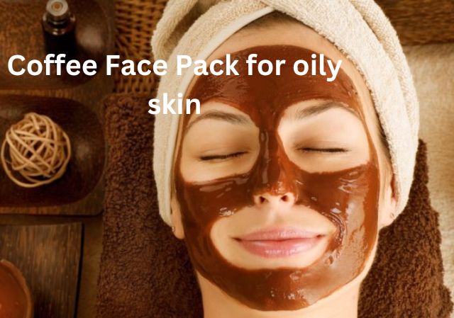 Coffee Face Pack for oily skin