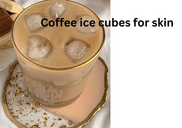 Coffee ice cubes for skin