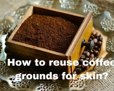 How to reuse coffee grounds for skin?