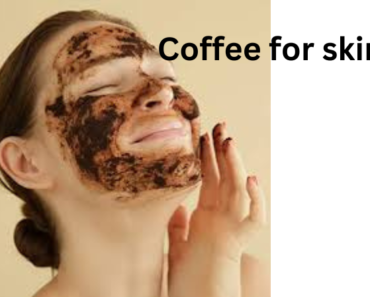 Coffee for skin